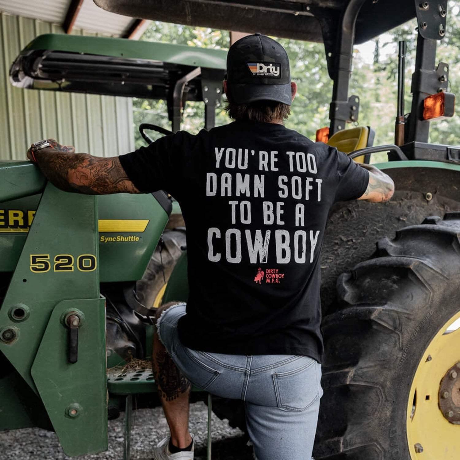 You're Too Damn Soft To Be A Cowboy Men's T-Shirt - DIRTY COWBOY USA - Flyclothing LLC
