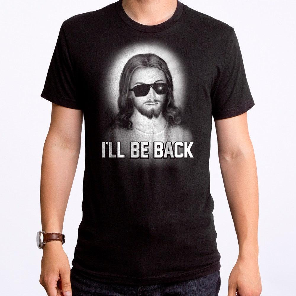 Goodie Two Sleeves Guys Ill Be Back Jesus T-Shirt - Flyclothing LLC