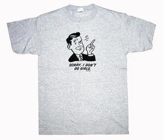 Sorry I Don't Do Girls T-Shirt - Anonymous