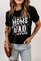 GOOD MOMS SAY BAD WORDS Graphic Tee Shirt - Flyclothing LLC