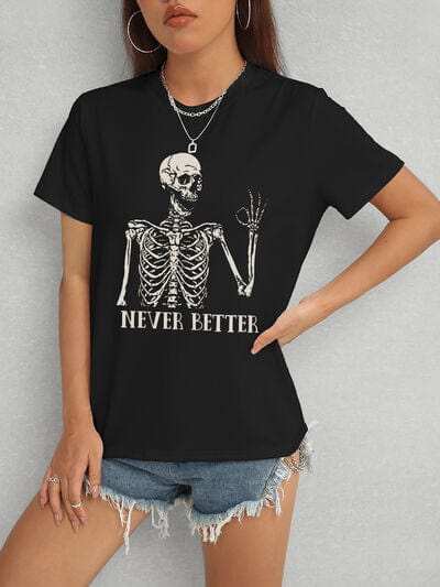 NEVER BETTER Round Neck Short Sleeve T-Shirt - Trendsi - Flyclothing LLC