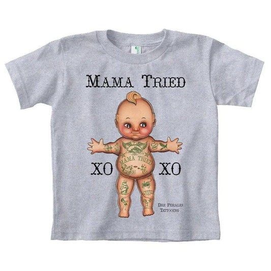 Andre Perales Mama Tried Toddler Tee - Lowbrow Art Company