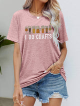 I DO CRAFTS Round Neck T-Shirt - Trendsi - Flyclothing LLC