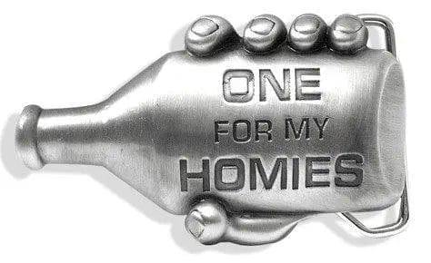 One For My Homies Belt Buckle - Flyclothing LLC