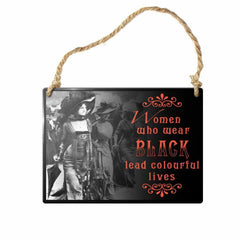 Alchemy Gothic Women Who Wear Black Sign - Alchemy Gothic
