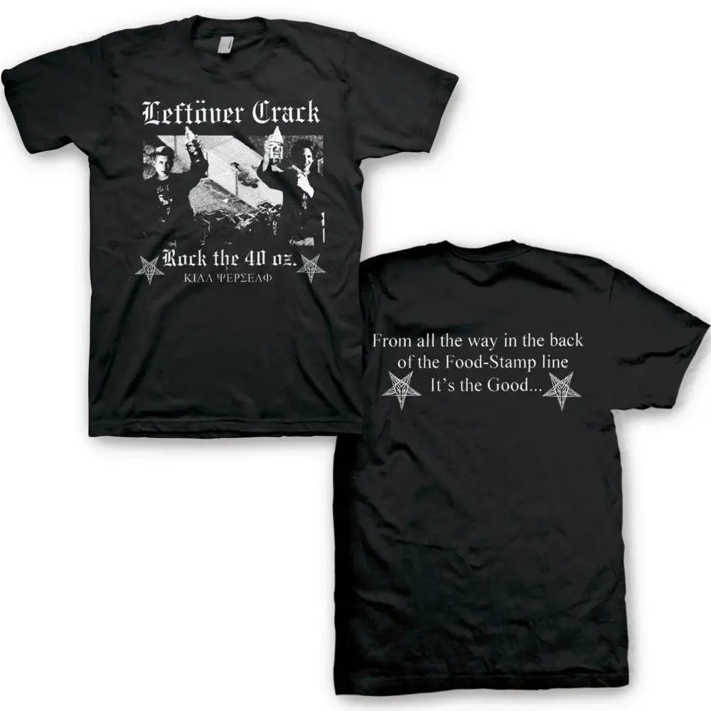 Leftover Crack Rock the 40 oz Shirt - Leftover Crack - Flyclothing LLC