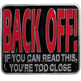 Back Off You're too Close Hitch Cover Class III - Siskiyou Buckle
