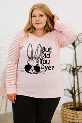 Plus Size BUT DID YOU DYE Graphic Easter Tee - Flyclothing LLC